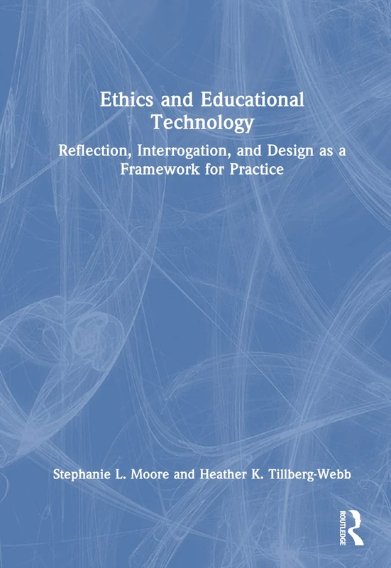 Routledge - Ethics and Educational Technology Book