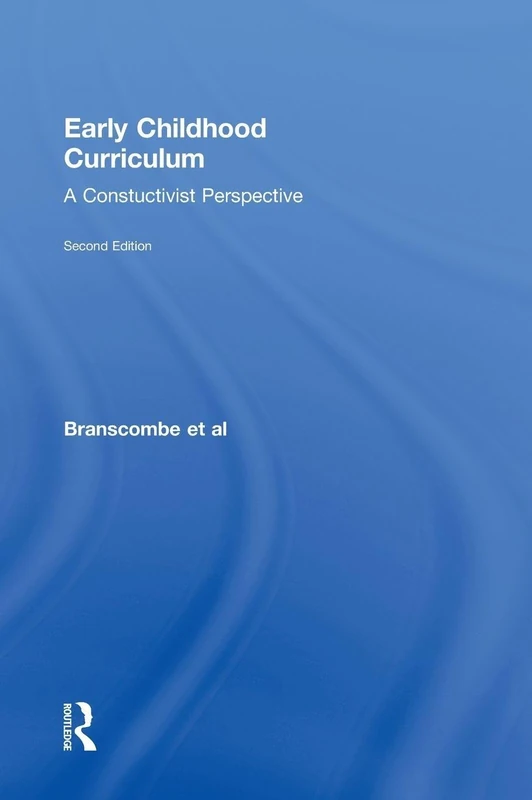 Early Childhood Curriculum: A Constructivist Perspective