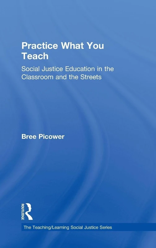 Routledge Practice What You Teach - Social Justice Education