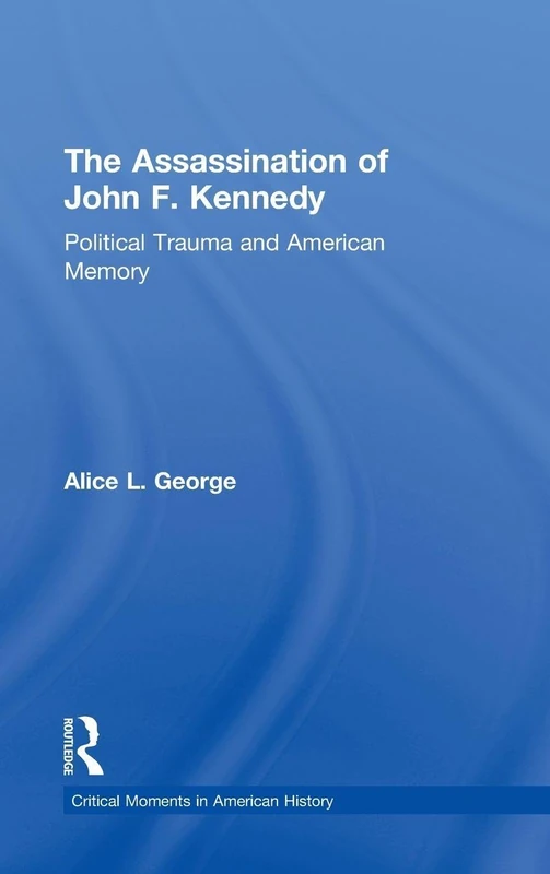 Routledge - The Assassination of John F. Kennedy Book