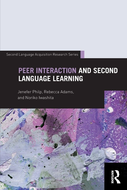 Peer Interaction and Second Language Learning (Second Language Acquisition Research Series)