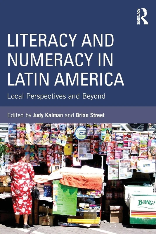 Literacy and Numeracy in Latin America: Local Perspectives and Beyond