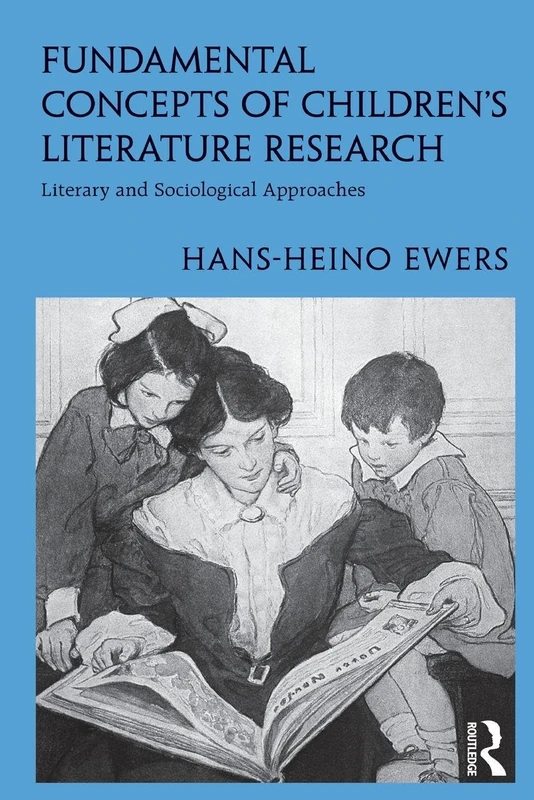Fundamental Concepts of Children's Literature Research: Literary and Sociological Approaches (Children's Literature and Culture)