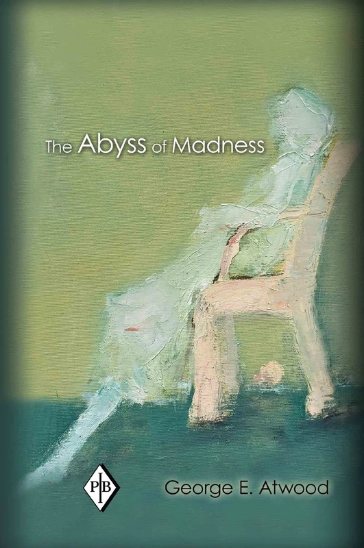 Routledge - The Abyss of Madness: 37 Psychoanalytic Inquiry Book