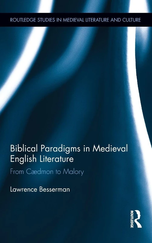 Routledge Biblical Paradigms in Medieval English Literature