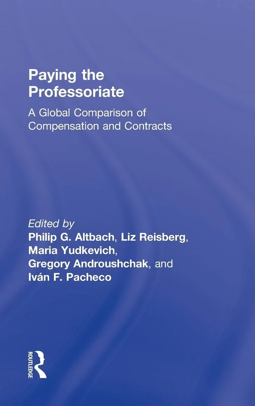 Paying the Professoriate: A Global Comparison of Compensation and Contracts