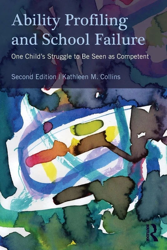 Ability Profiling and School Failure: One Child's Struggle to be Seen as Competent - Image 1