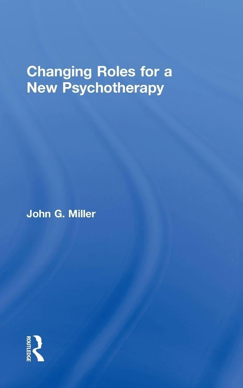 Changing Roles for a New Psychotherapy