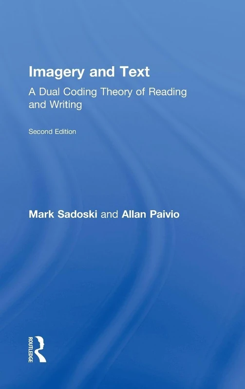 Imagery and Text: A Dual Coding Theory of Reading and Writing