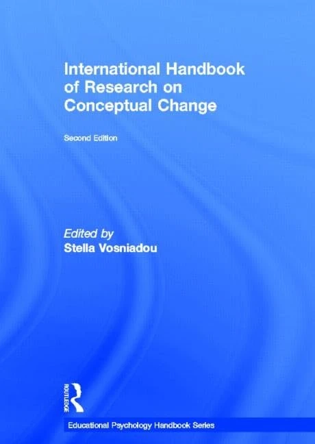International Handbook of Research on Conceptual Change (Educational Psychology Handbook)