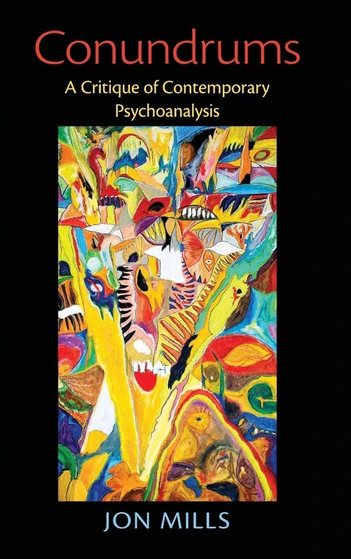 Conundrums: A Critique of Contemporary Psychoanalysis