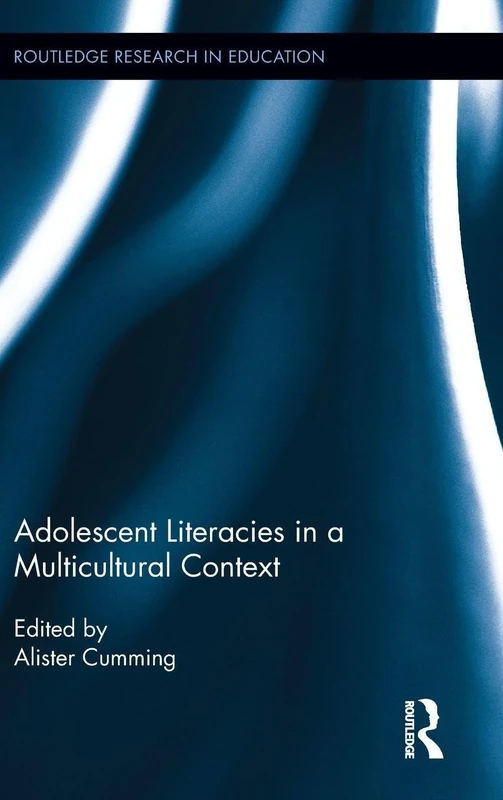 Adolescent Literacies in a Multicultural Context: 74 (Routledge Research in Education)