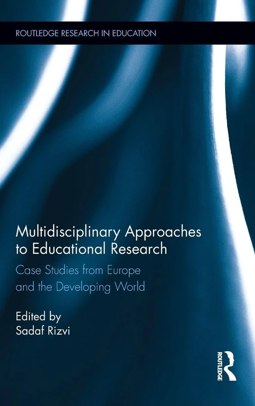 Routledge Multidisciplinary Approaches to Educational Research