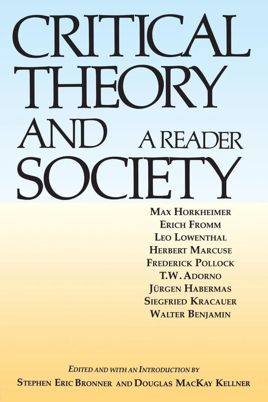 Critical Theory and Society: A Reader