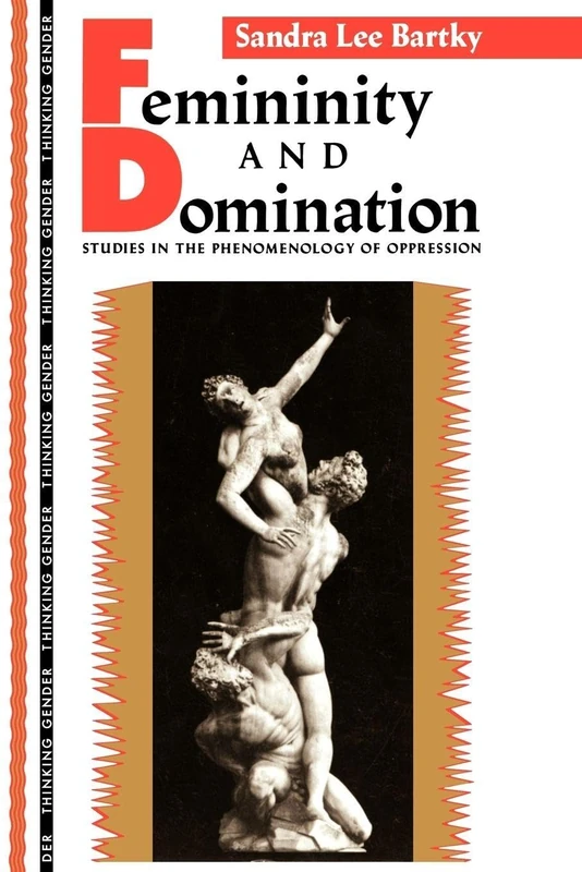 Femininity and Domination: Studies in the Phenomenology of Oppression (Thinking Gender) - Image 1
