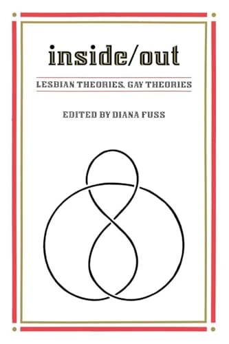 Inside/Out: Lesbian Theories, Gay Theories (After the Law)