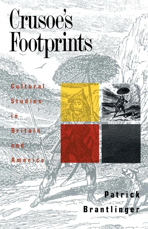 Crusoe's Footprints: Cultural Studies in Britain and America (Primary Socialization, Language and)