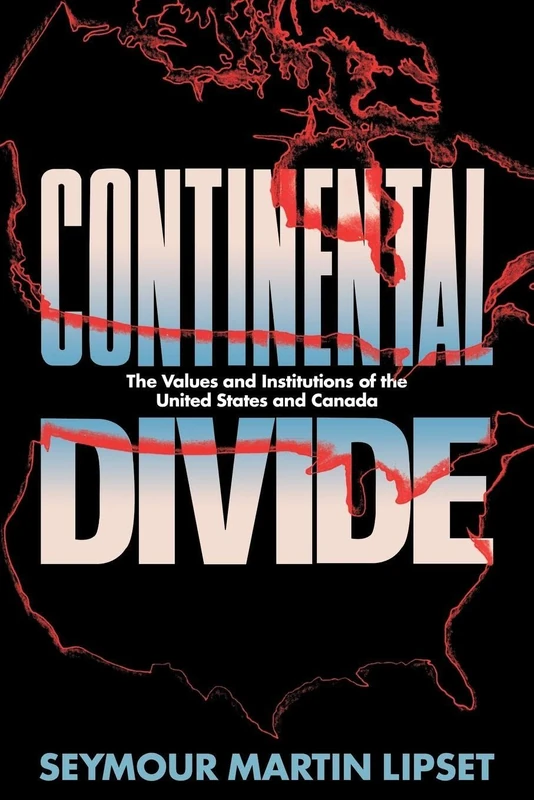 Continental Divide: The Values and Institutions of the United States and Canada - Image 1