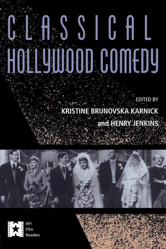 Classical Hollywood Comedy (AFI Film Readers)