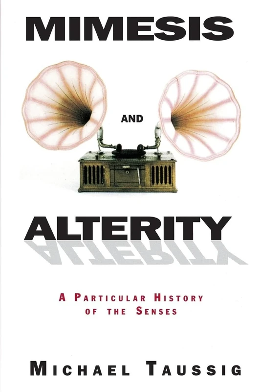 Mimesis and Alterity: A Particular History of the Senses - Image 1