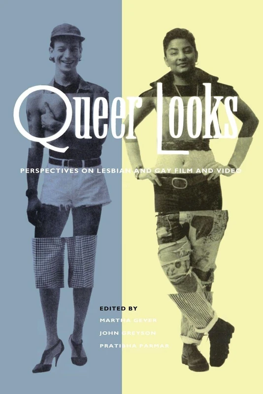 Queer Looks: Perspectives on Lesbian and Gay Film and Video
