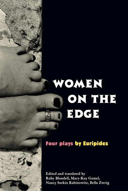 Women on the Edge: Four Plays by Euripides (The New Classical Canon)