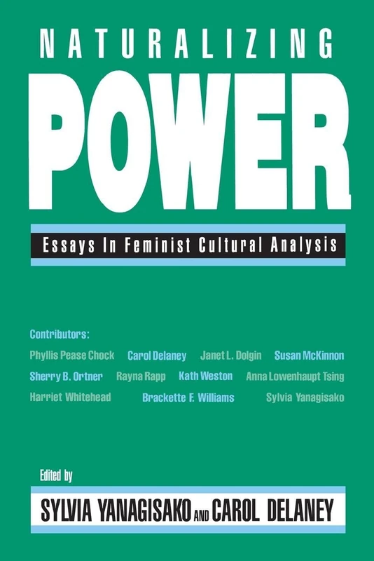 Naturalizing Power: Essays in Feminist Cultural Analysis - Image 1