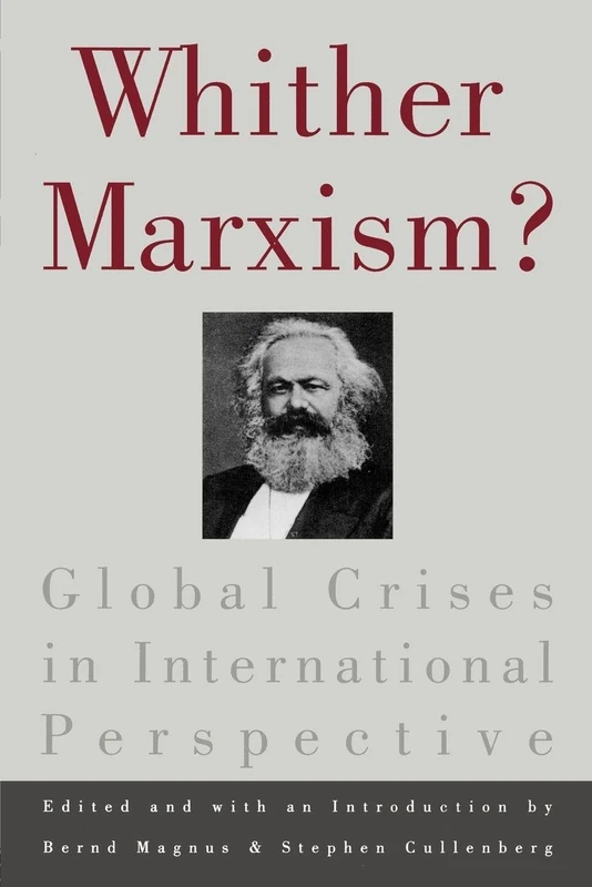 Whither Marxism?: Global Crises in International Perspective (Series; 5)