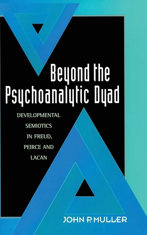 Beyond the Psychoanalytic Dyad: Developmental Semiotics in Freud, Peirce and Lacan - Image 1