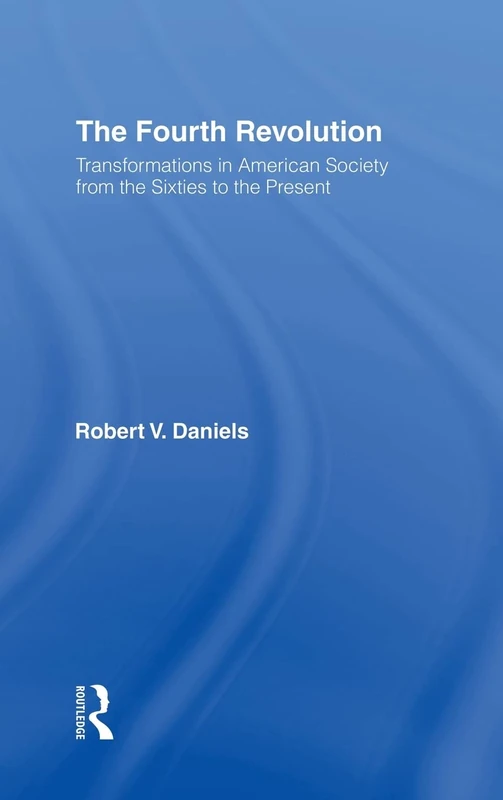 The Fourth Revolution: Transformations in American Society from the Sixties to the Present - Image 1
