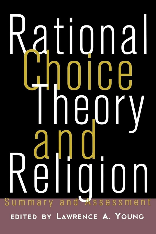 Rational Choice Theory and Religion: Summary and Assessment (Point/Counterpoint (Chelsea Hardcover)) - Image 1