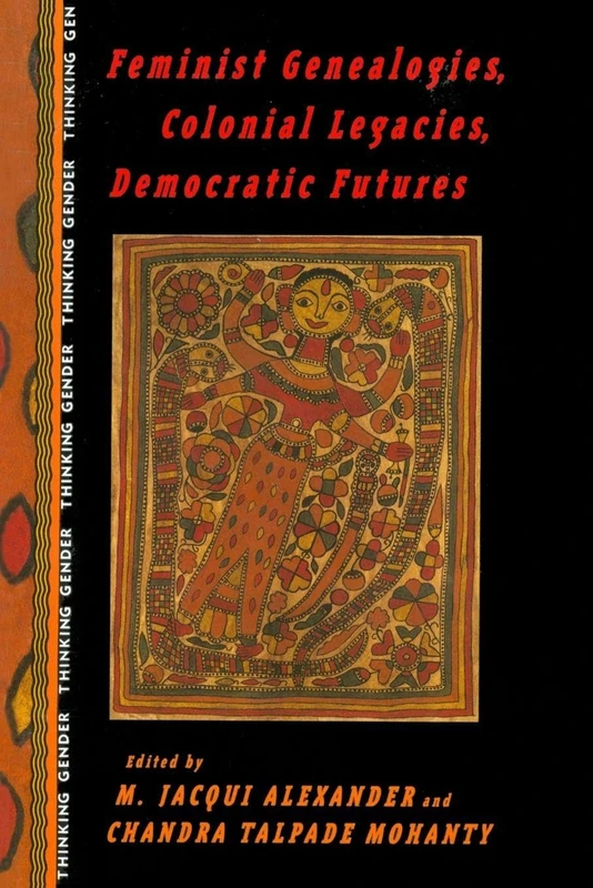 Feminist Genealogies, Colonial Legacies, Democratic Futures (Thinking Gender) - Image 1
