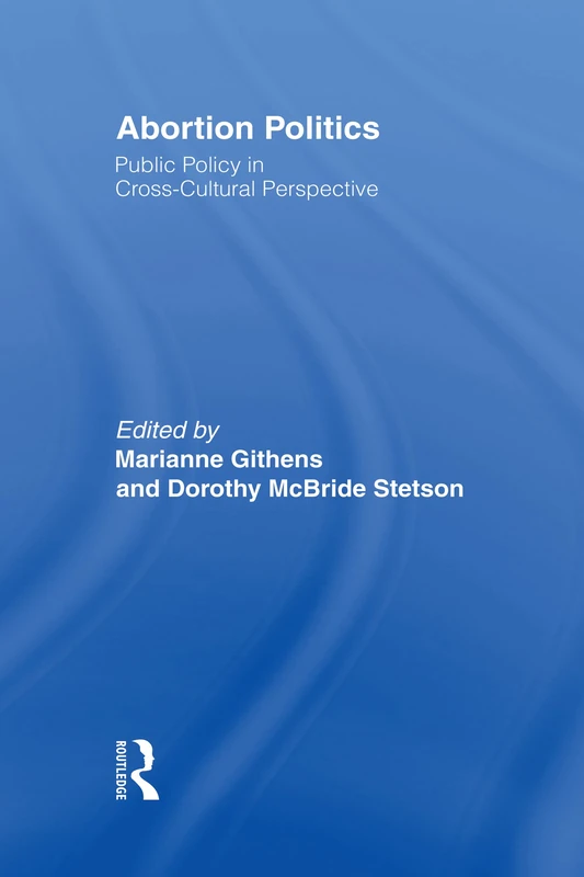 Routledge - Abortion Politics: Public Policy Perspective