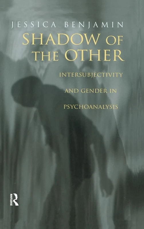 Shadow of the Other: Intersubjectivity and Gender in Psychoanalysis - Image 1