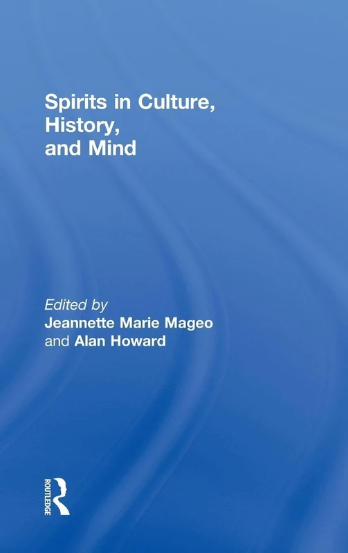 Spirits in Culture, History and Mind