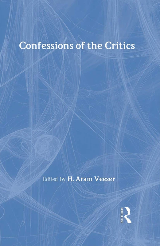 Routledge - Confessions of the Critics: North American Critics