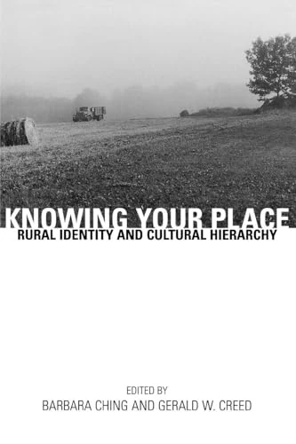 Knowing Your Place: Rural Identity and Cultural Hierarchy