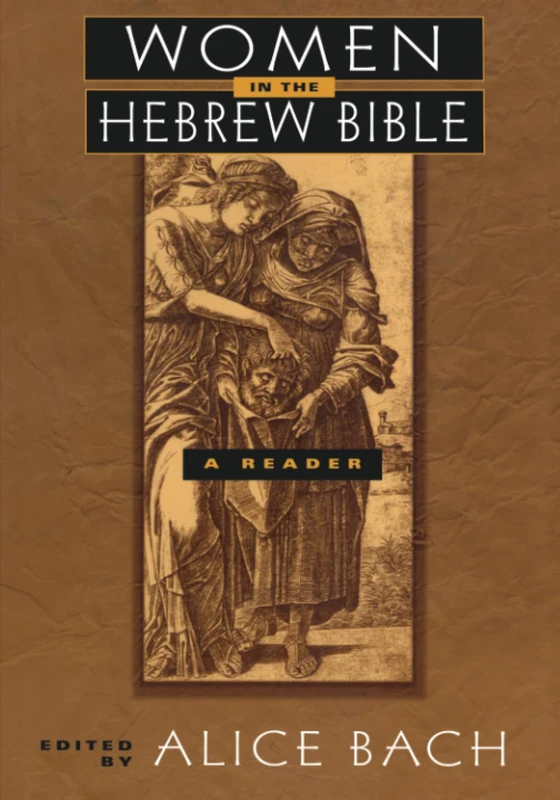 Women in the Hebrew Bible: A Reader