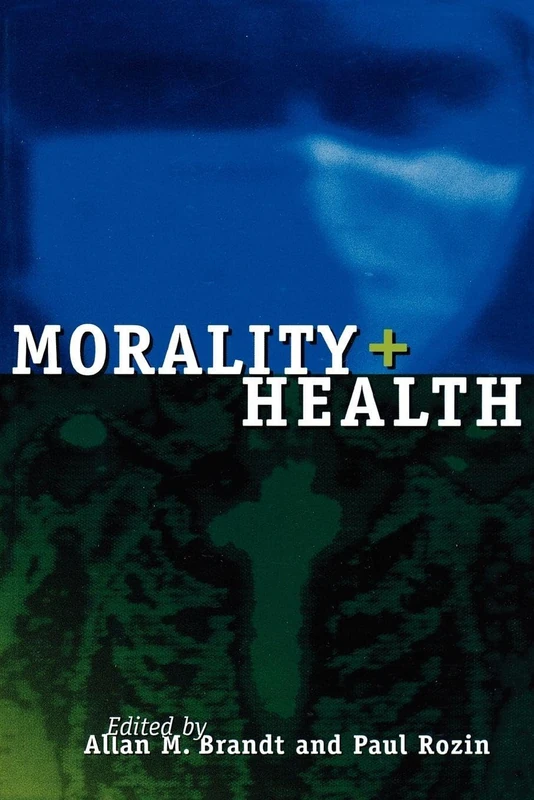 Routledge Morality and Health - Academic Medical Sociology Book