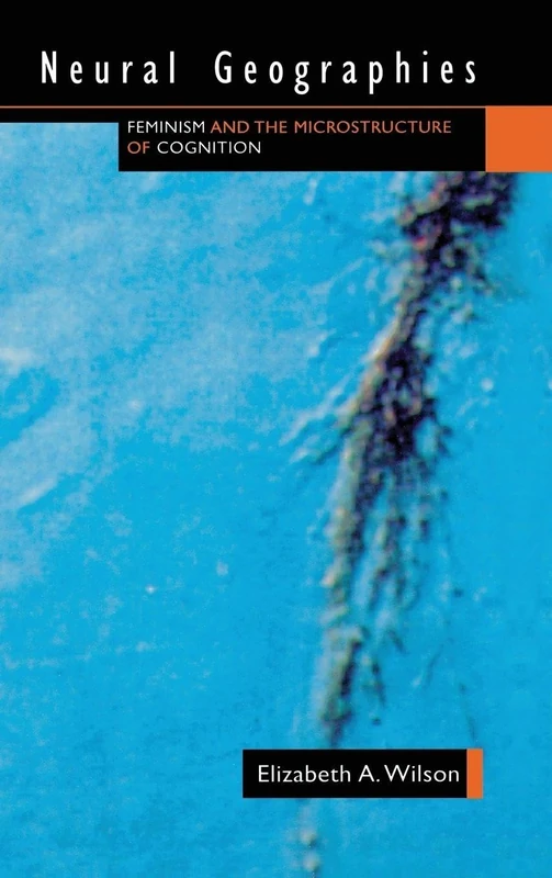 Neural Geographies: Feminism and Cognition - Routledge