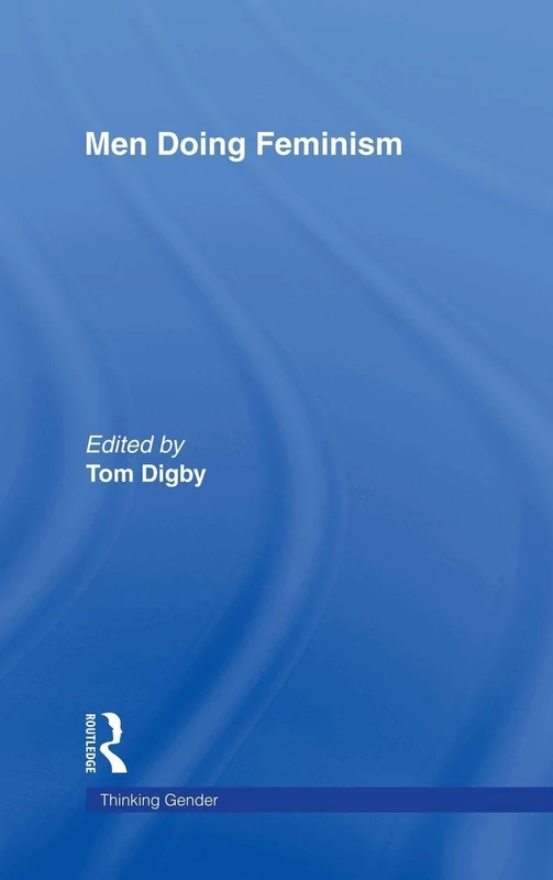 Routledge Men Doing Feminism (Thinking Gender) - Book