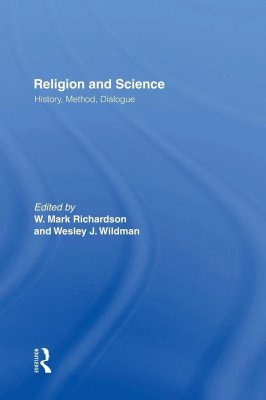 Religion and Science: History, Method, Dialogue