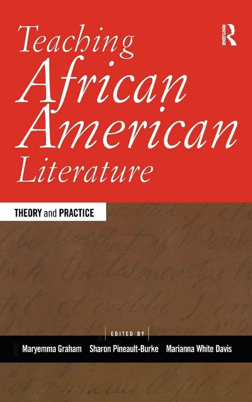 Teaching African American Literature: Theory and Practice (Transforming Teaching)
