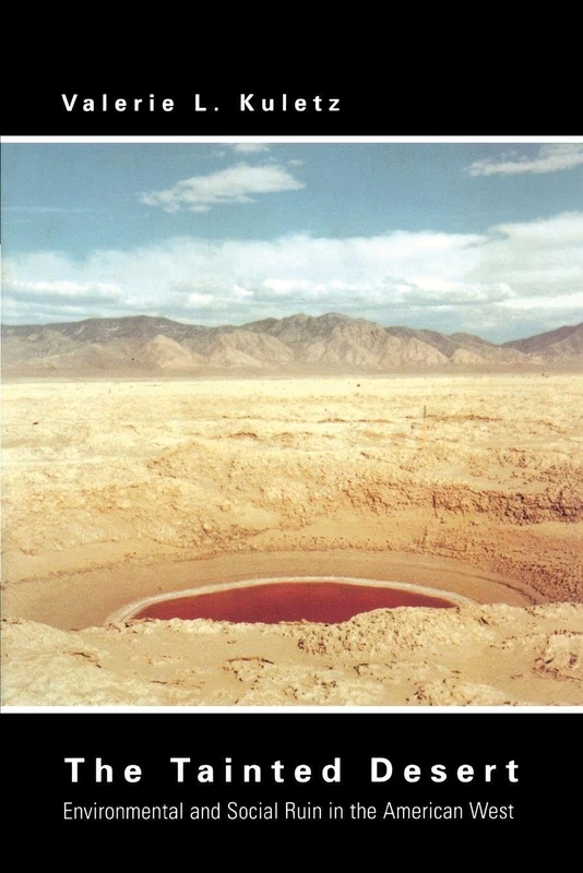 The Tainted Desert: Environmental and Social Ruin in the American West (Thematic Studies in Latin America) - Image 1