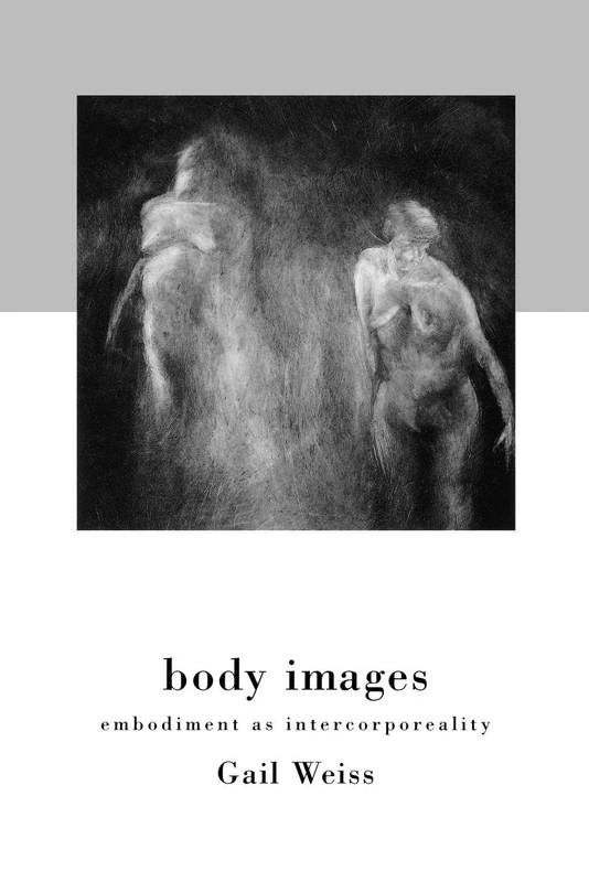 Body Images: Embodiment as Intercorporeality