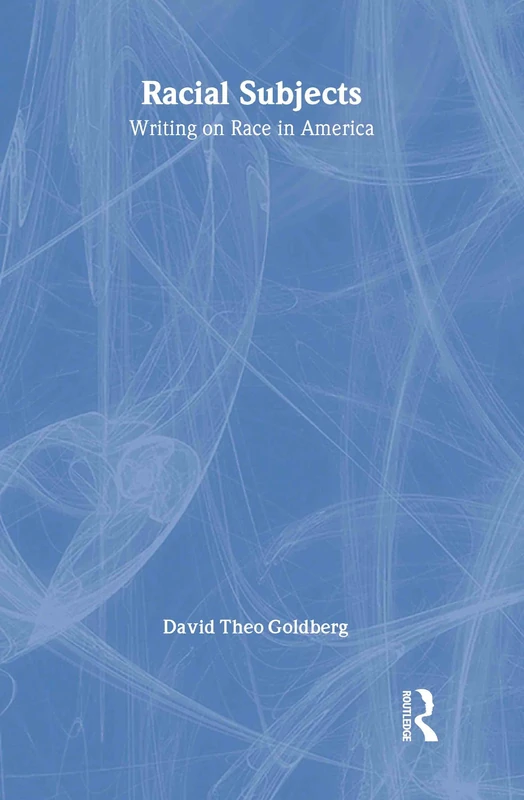 Racial Subjects: Writing on Race in America