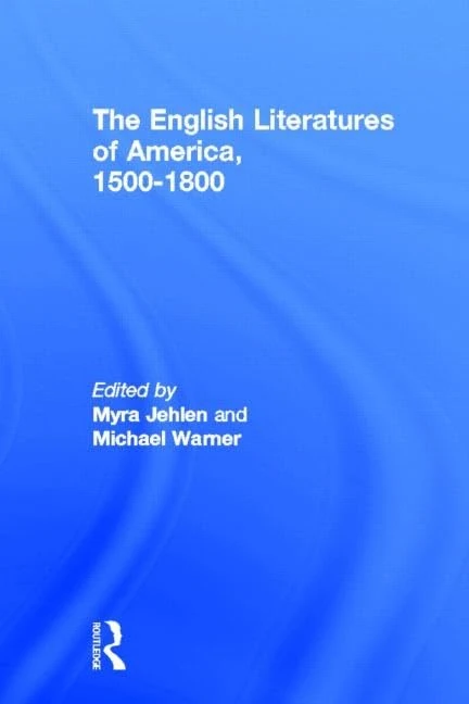 The English Literatures of America: 1500-1800