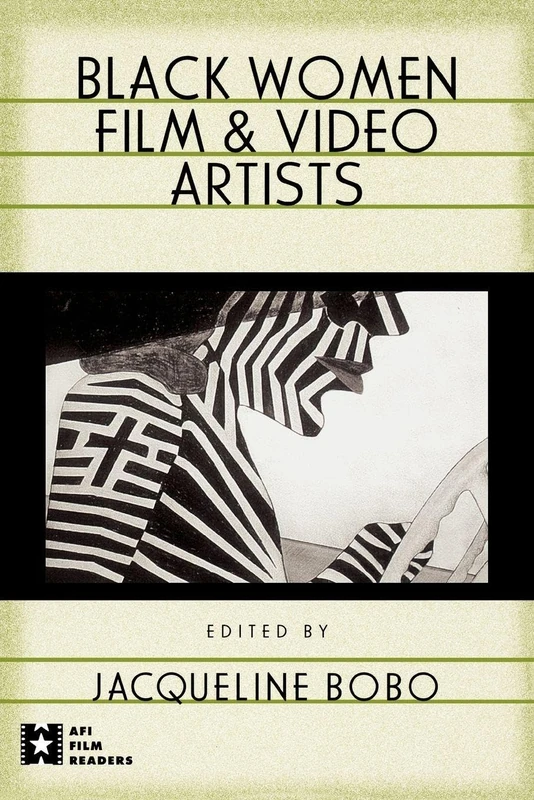 Black Women Film and Video Artists (AFI Film Readers)
