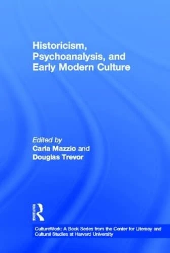 Historicism, Psychoanalysis, and Early Modern Culture - Routledge - Image 1