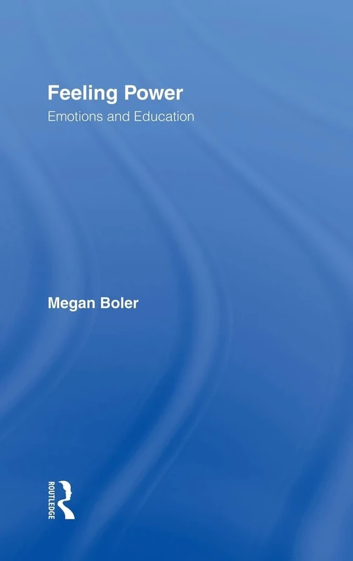 Feeling Power: Emotions and Education